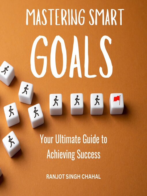 Title details for Mastering SMART Goals by Ranjot Singh Chahal - Available